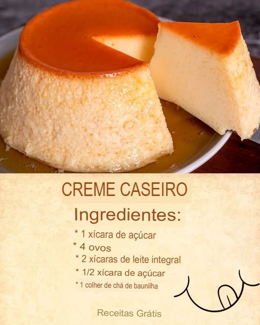 Creme Caseiro: Sobremesa Simples e Irresistível! - Receita Completa